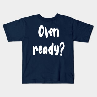 Oven Ready Boris Kids T-Shirt